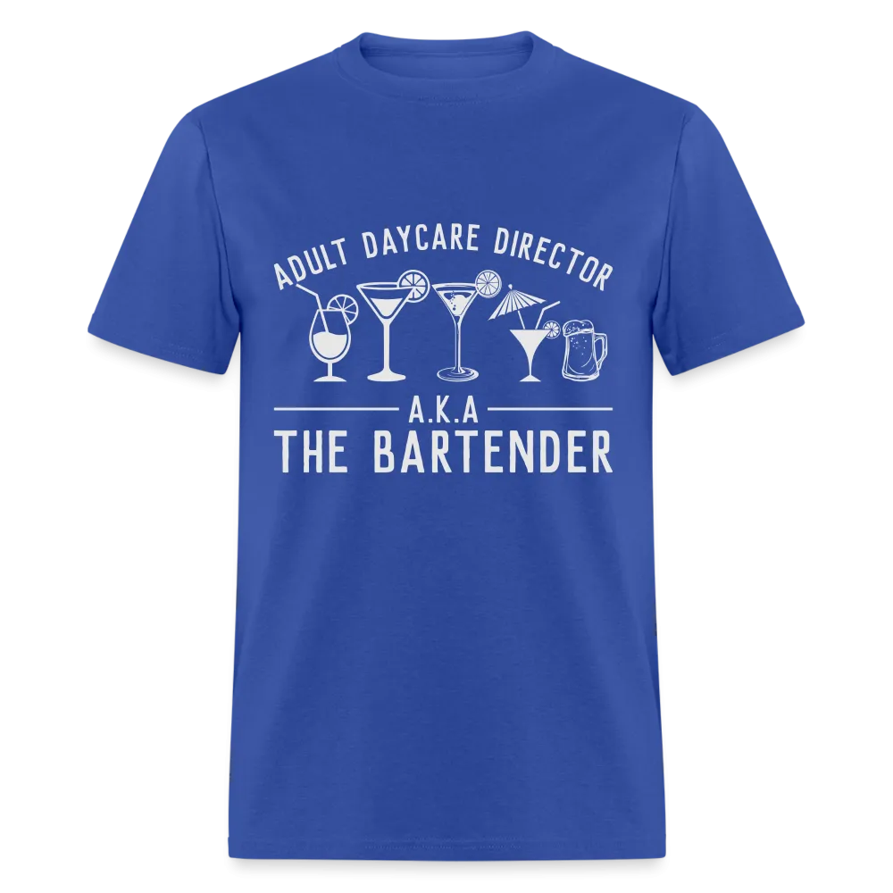 Adult Daycare Director (Bartender) T-Shirt