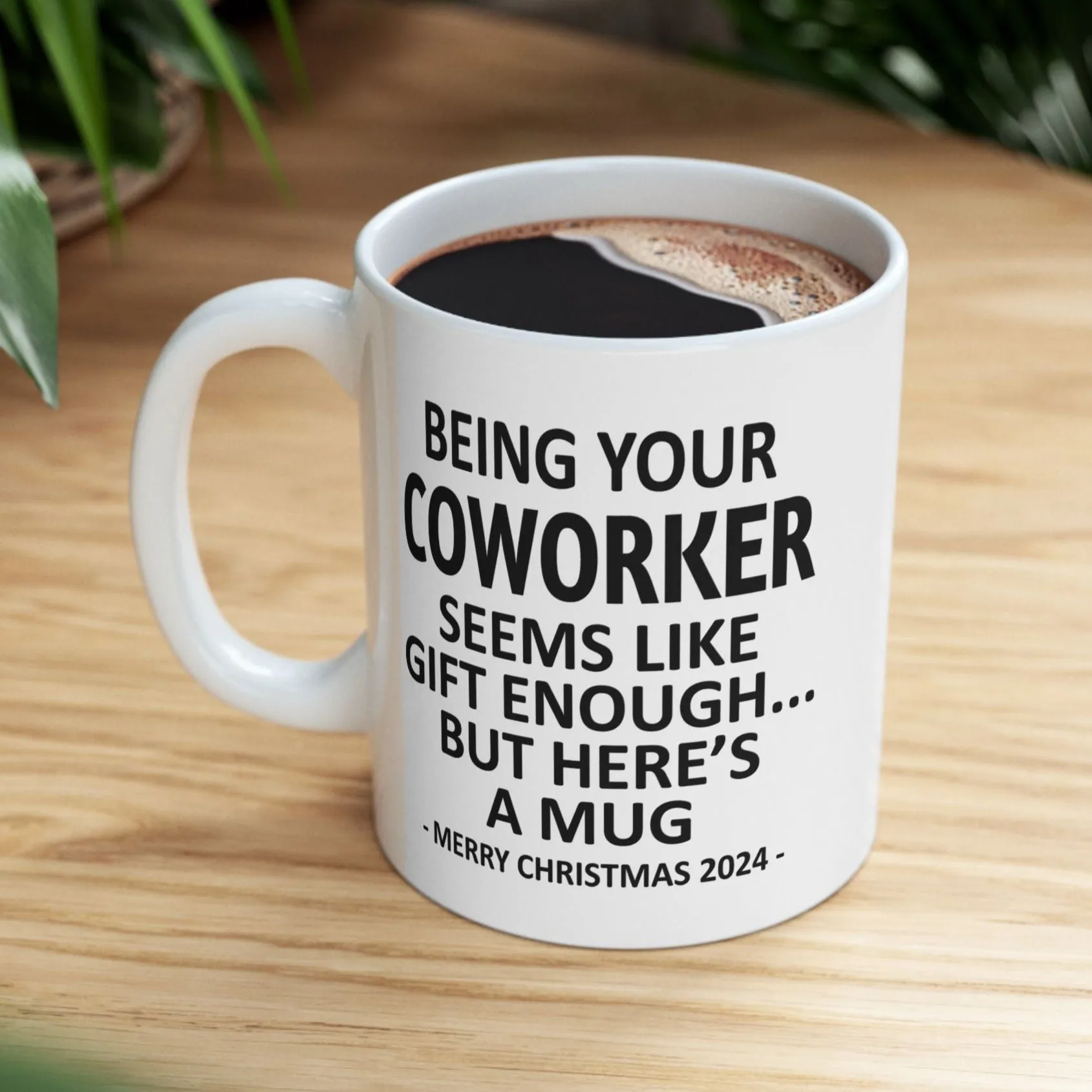 Being Your Coworker Christmas Gift 2024 11oz Unique Coffee Cup Mug