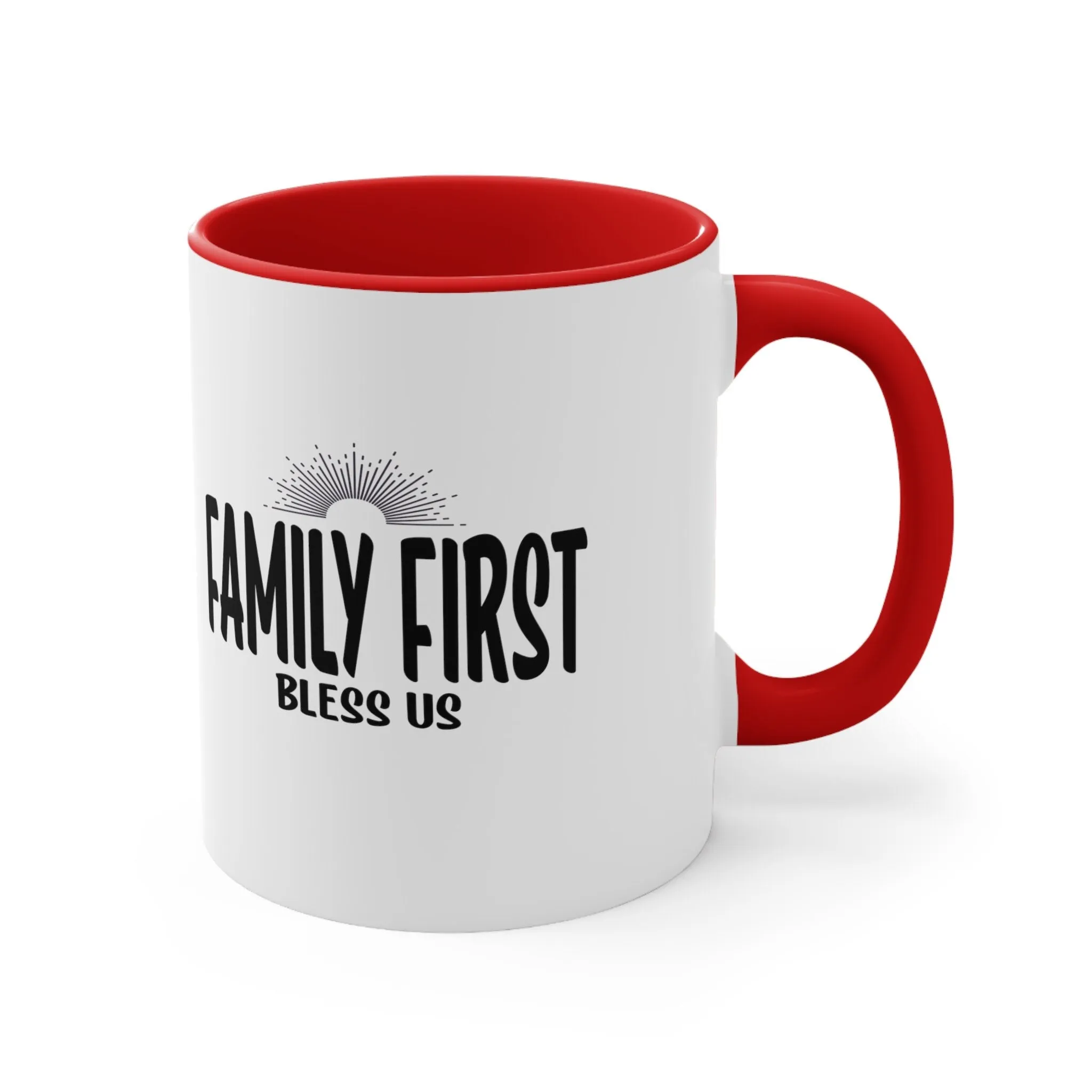 Family first mugs | Bless this House cups | Family Love Above Friends morning Accent Coffee Mug, 11oz