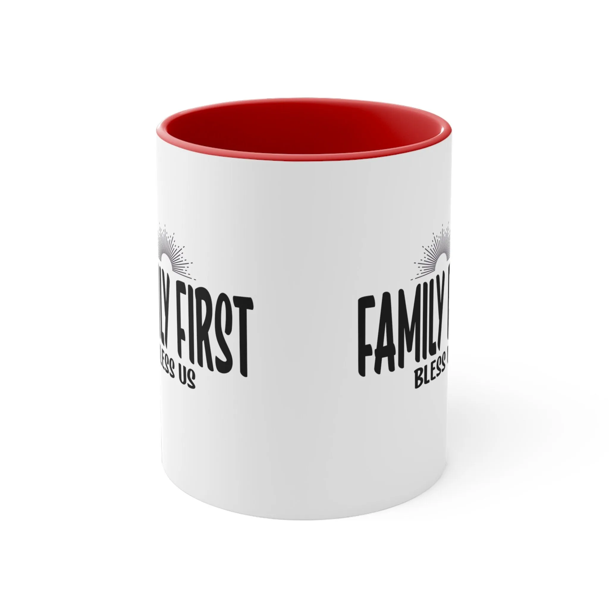 Family first mugs | Bless this House cups | Family Love Above Friends morning Accent Coffee Mug, 11oz