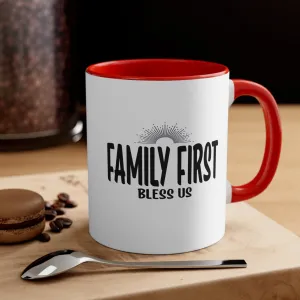 Family first mugs | Bless this House cups | Family Love Above Friends morning Accent Coffee Mug, 11oz